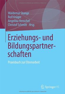 Erziehungs- und Bildungspartnerschaften: Praxisbuch zur Elternarbeit