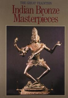 Indian Bronze Masterpieces: the great tradition