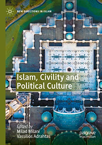 Islam, Civility and Political Culture (New Directions in Islam)