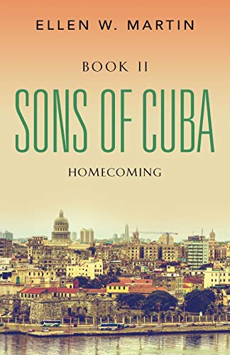 SONS OF CUBA: BOOK II - HOMECOMING