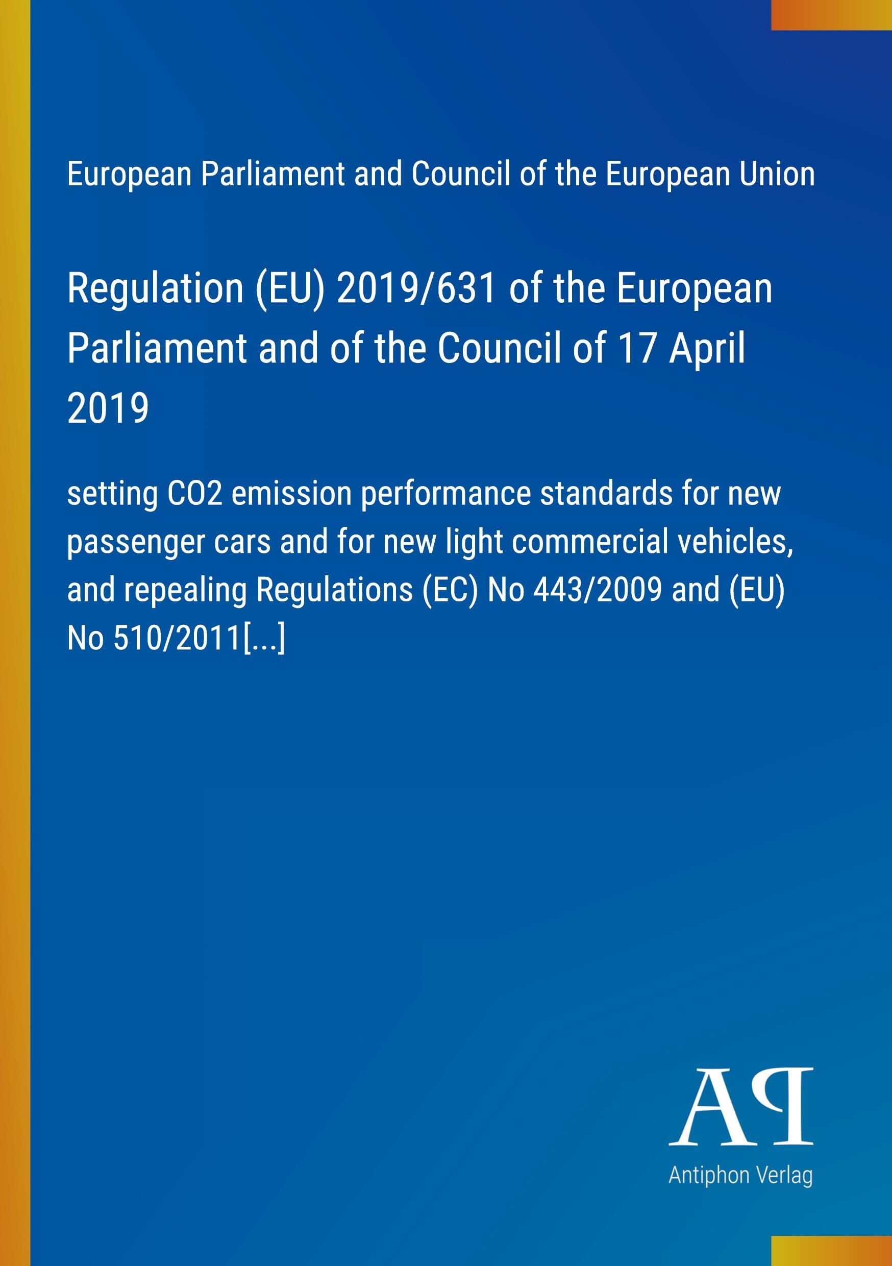 Regulation (EU) 2019/631 of the European Parliament and of the Council of 17 April 2019