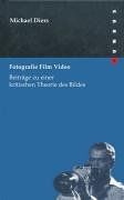 Fundus-Bücher, 162: Fotografie Film Video. Beiträge zu einer kritischen Theorie des Bildes