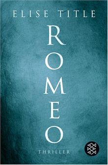 Romeo: Thriller von Title, Elise  | Buch | Zustand sehr gut