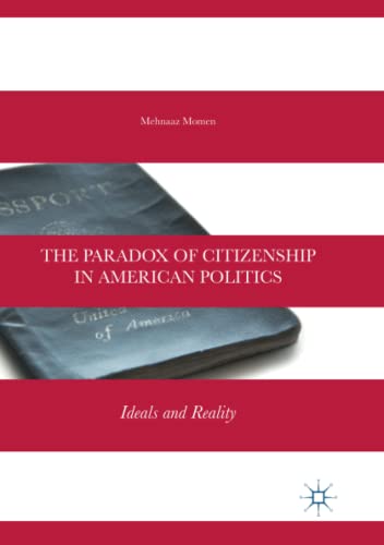 The Paradox of Citizenship in American Politics: Ideals and Reality