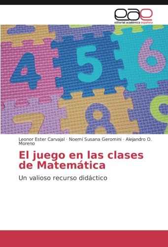 El juego en las clases de Matemática: Un valioso recurso didáctico