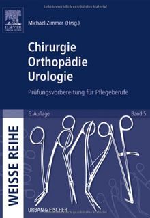 Chirurgie Orthopädie Urologie: Prüfungsvorbereitung für Pflegeberufe