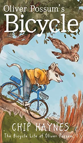 Oliver Possum's Bicycle (The Bicycle Life of Oliver Possum, Band 1)