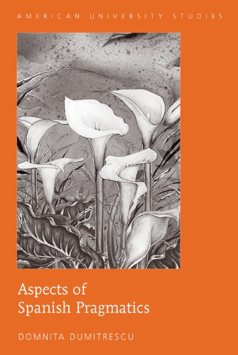 Aspects of Spanish Pragmatics (American University Studies)