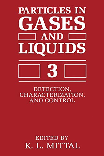 Particles in Gases and Liquids 3: Detection, Characterization, And Control