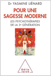 Pour une sagesse moderne : les psychothérapies de 3e génération