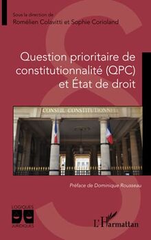 Question prioritaire de constitutionnalité (QPC) et Etat de droit