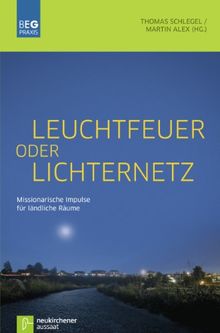 Leuchtfeuer oder Lichternetz: Missionarische Impulse für ländliche Räume