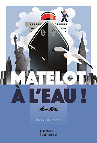 Matelot &Agrave; L'eau ! - Un Conte Pop-Up