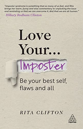 Love Your Imposter: Be Your Best Self, Flaws and All
