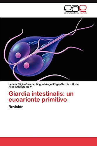 Giardia intestinalis: un eucarionte primitivo: Revisión