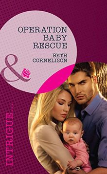 Operation Baby Rescue (Mills & Boon Intrigue) (Top Secret Deliveries, Book 5)