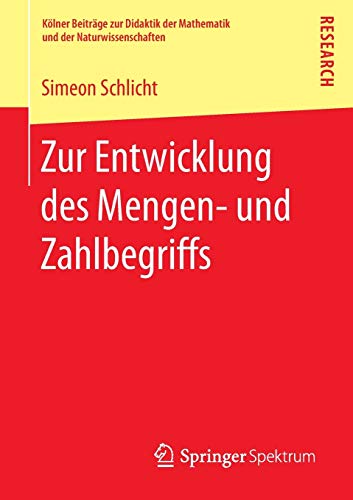 Zur Entwicklung des Mengen- und Zahlbegriffs (Kölner Beiträge zur Didaktik der Mathematik und der Naturwissenschaften)