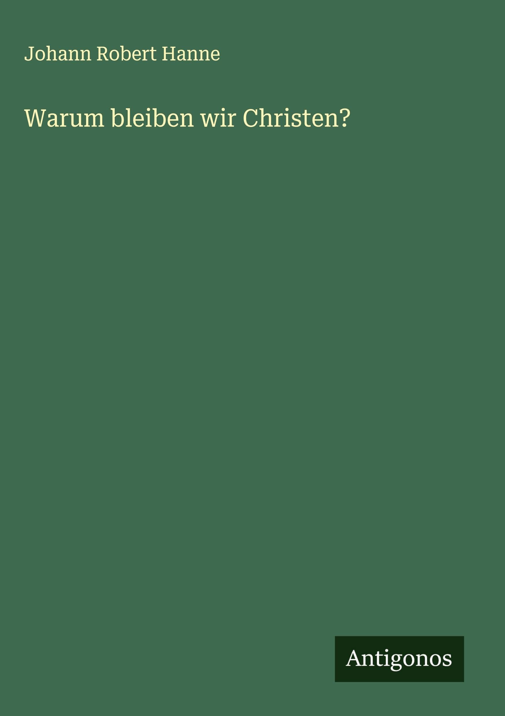 Warum bleiben wir Christen?