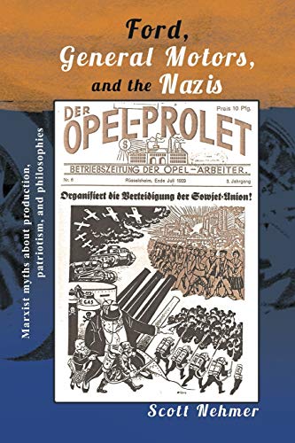 Ford, General Motors, and the Nazis: Marxist Myths About Production, Patriotism, and Philosophies