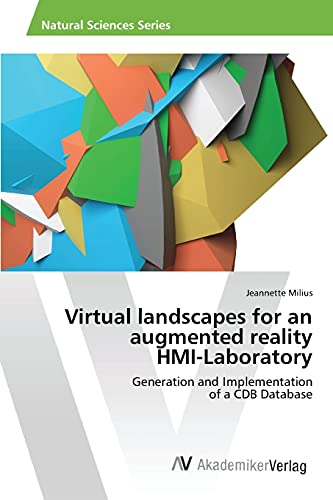 Virtual landscapes for an augmented reality HMI-Laboratory: Generation and Implementation of a CDB Database