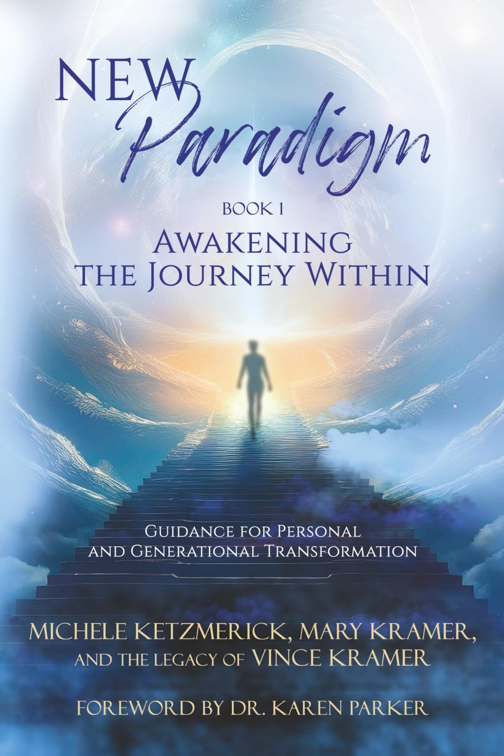 New Paradigm: Guidance for Personal and Generational Transformation