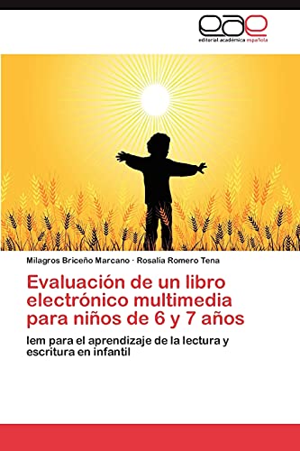 Evaluación de un libro electrónico multimedia para niños de 6 y 7 años: lem para el aprendizaje de la lectura y escritura en infantil