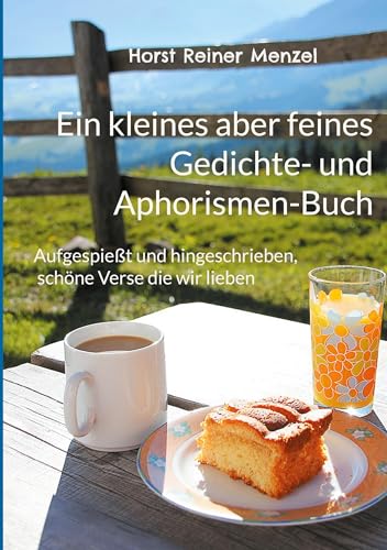 Ein kleines aber feines Gedichte- und Aphorismen-Buch: Aufgespießt und hingeschrieben, schöne Verse die wir lieben