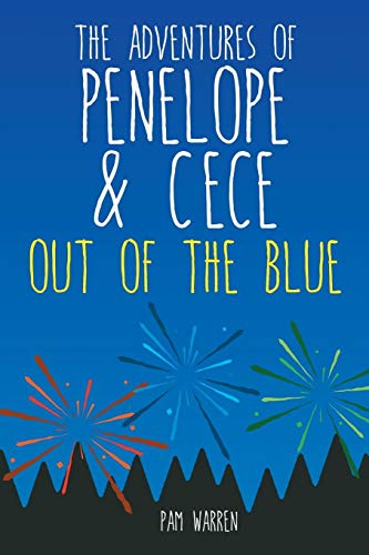 The Adventures of Penelope and CeCe: Out of the Blue