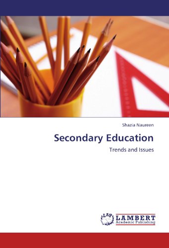 Secondary Education: Trends and Issues
