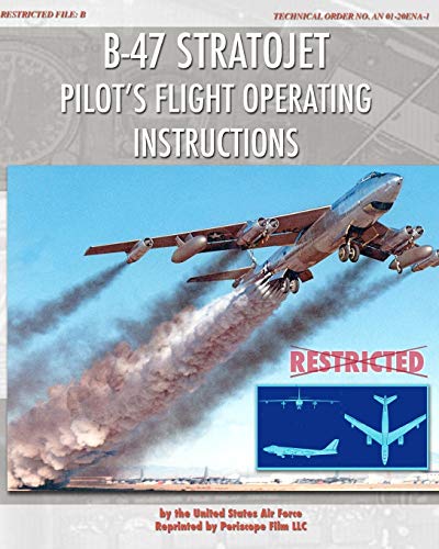 Air Force, United States B-47 Stratojet Pilot's Flight Operating Instructions