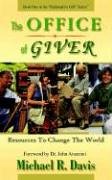The OFFICE of GIVER: Resources To Change The World