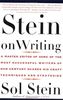 Stein on Writing: A Master Editor of Some of the Most Successful Writers of Our Century Shares His Craft Techniques and Strategies