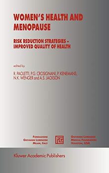 Women’s Health and Menopause: Risk Reduction Strategies ― Improved Quality of Health (Medical Science Symposia Series, 13, Band 13)