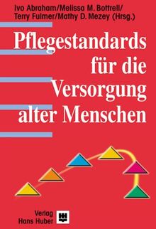 Pflegestandards für die Versorgung alter Menschen