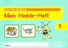 Mein Hinhör-Heft: 1. Klasse (Auers kleine Übungshefte)