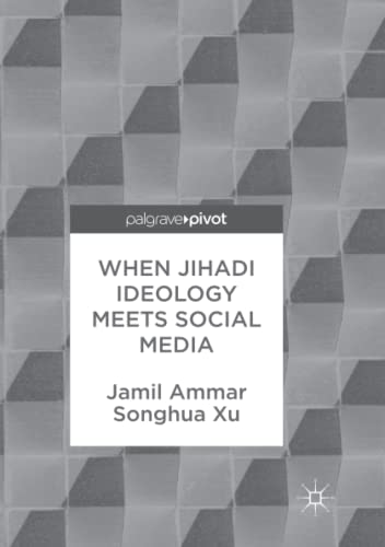 When Jihadi Ideology Meets Social Media