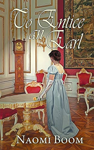 To Entice an Earl (Entangled Nobility, Band 3)
