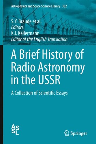 A Brief History of Radio Astronomy in the USSR: A Collection of Scientific Essays (Astrophysics and Space Science Library)
