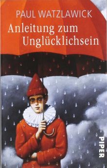 Anleitung zum Unglücklichsein von Watzlawick, Paul | Buch | Zustand gut