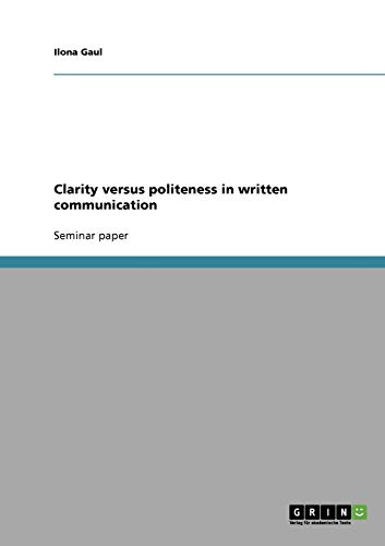 Clarity versus politeness in written communication