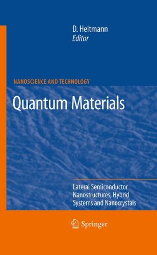 Quantum Materials, Lateral Semiconductor Nanostructures, Hybrid Systems and Nanocrystals (NanoScience and Technology)