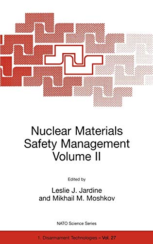 Nuclear Materials Safety Management Volume II (Nato Science Partnership Subseries: 1, 27, Band 27)
