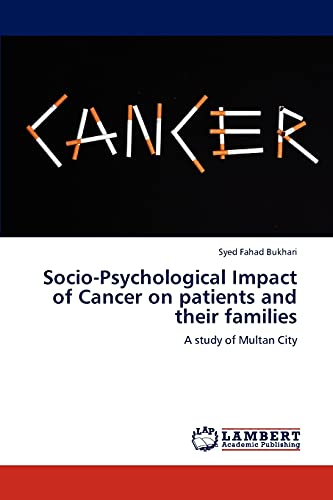 Socio-Psychological Impact of Cancer on patients and their families: A study of Multan City