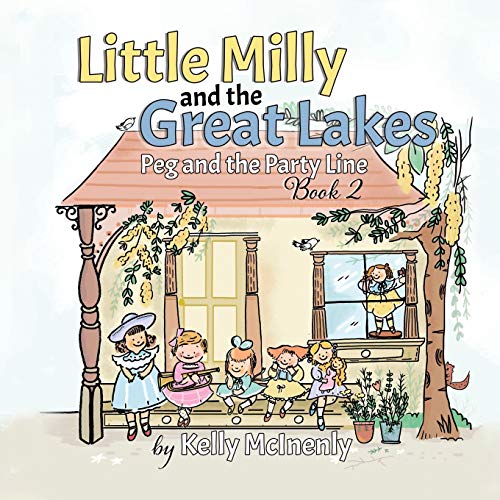 Little Milly and the Great Lakes: Peg and the Party Line