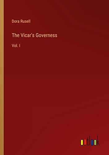 The Vicar's Governess: Vol. I
