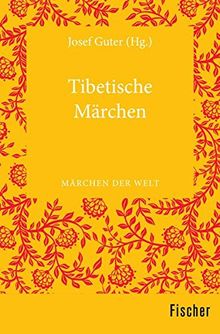 Tibetische Märchen: Märchen der Welt