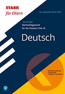 STARK STARK für Eltern: Deutsch - Nachschlagewerk für die Klassen 5 bis 10