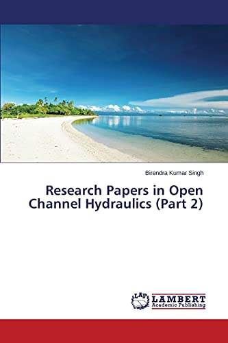 Research Papers in Open Channel Hydraulics (Part 2)