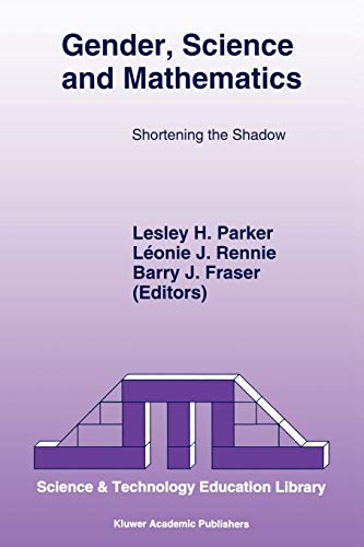 Gender, Science and Mathematics: Shortening the Shadow (Science & Technology Education Library) (Science & technology education library, 2, Band 2)