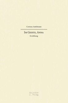 Im Geiste, Anna